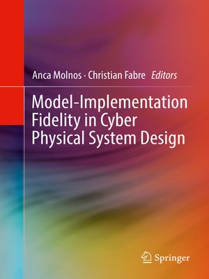 cover image of Model-Implementation Fidelity in Cyber Physical System Design